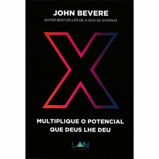 X Multiplique o potencial que Deus lhe deu | John Bevere