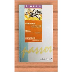 Livro O Que é Astrologia Magia Hipnotismo - Juan Alfredo Cesar Müller