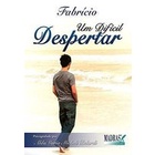 Um Difícil Despertar autor Alba Maria