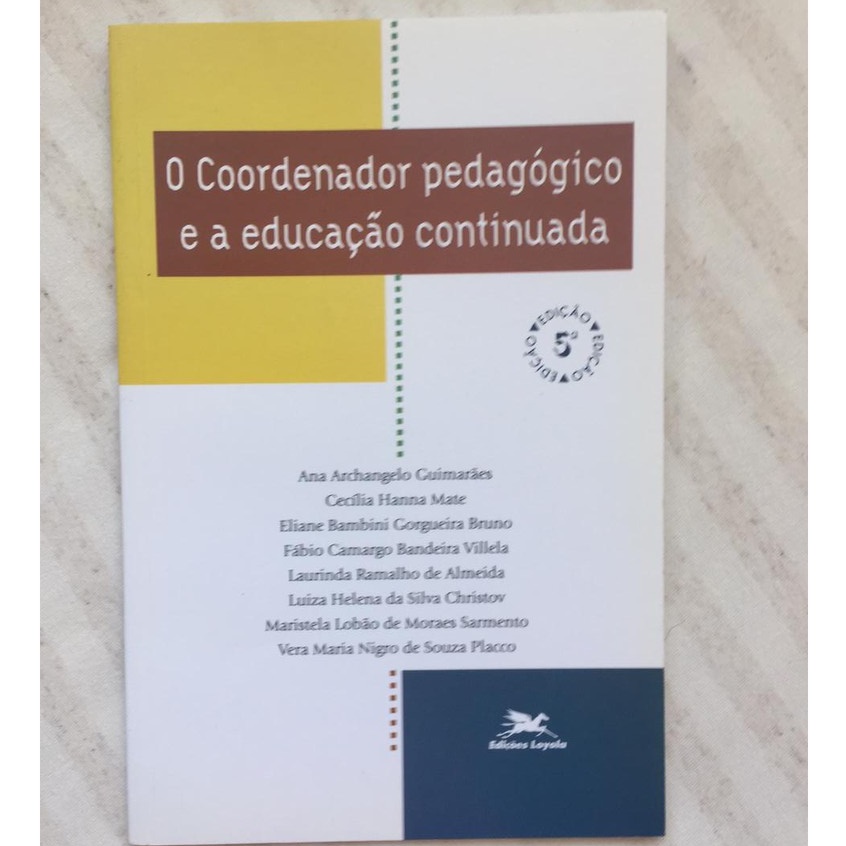 Livro; O coordenador pedagógico e a educação continuada - Vários ...