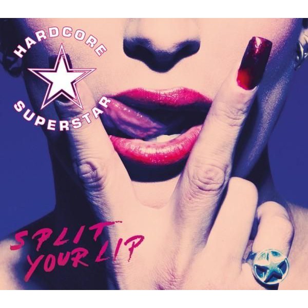 Hardcore Superstar - Split Your Lip
