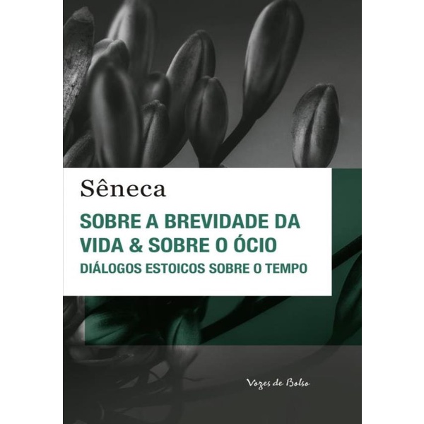 Livro - Sobre A Brevidade Da Vida & Sobre O Ocio