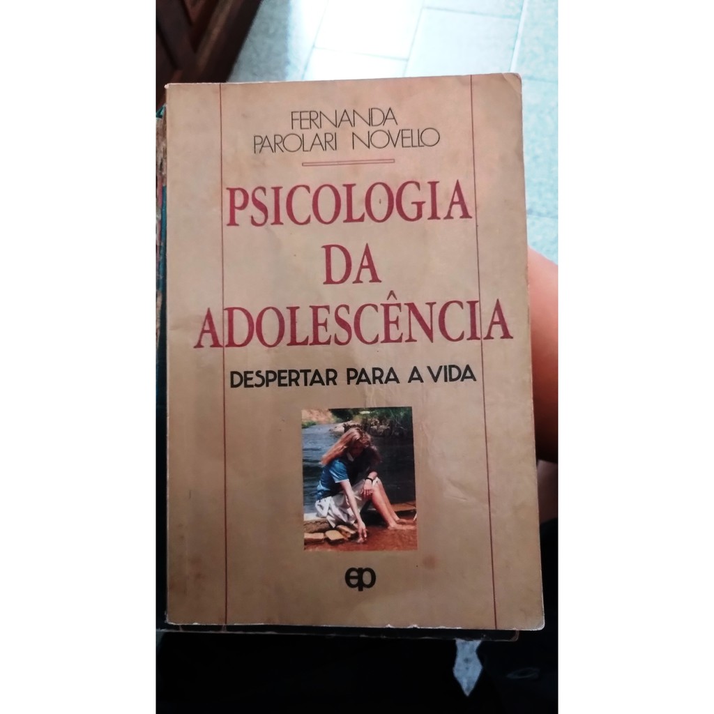 Psicologia da adolescência: despertar para a vida - Fernanda Parolari Novello - 189 pags.