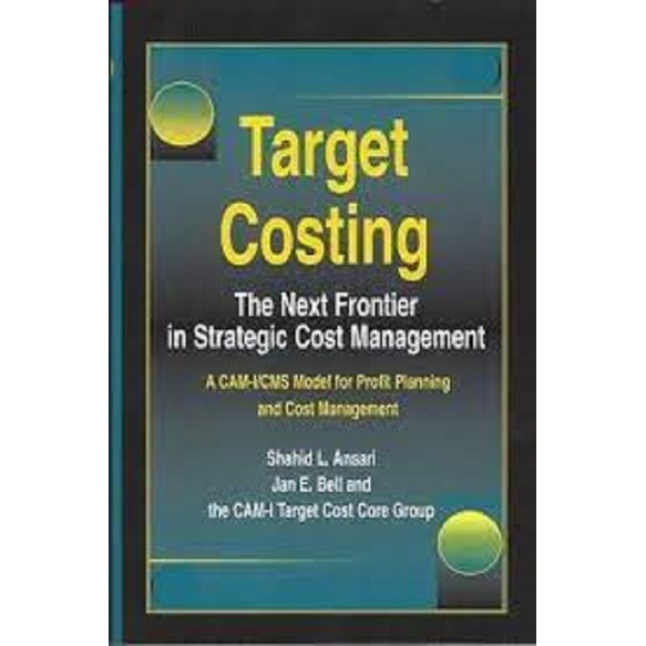 Target Costing: the Next Frontier in Strategic Cost Management - Shahid L. Ansari e Outros (capa dura)