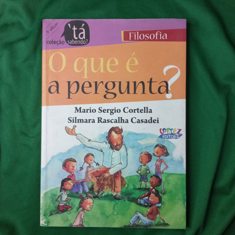 O que é a pergunta?: Mário Sérgio Cortella