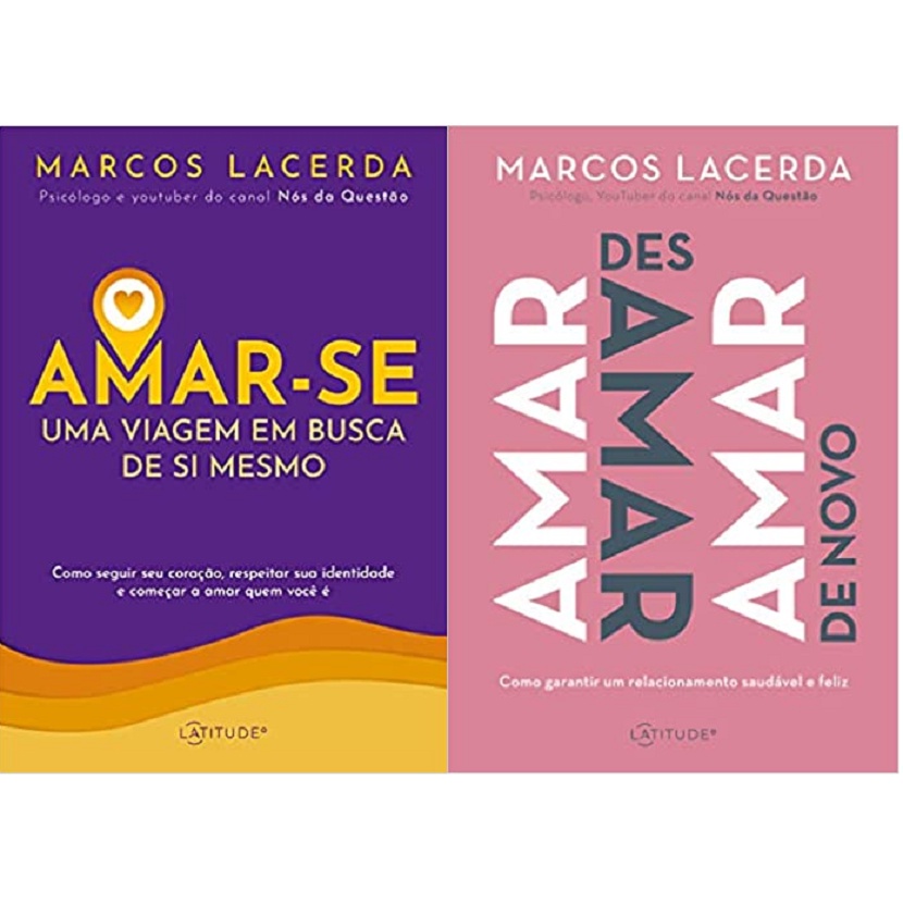 KIT 2 LIVROS MARCOS LACERDA Amar-se: Uma Viagem em Busca de Si Mesmo  + Amar, desamar, amar de novo