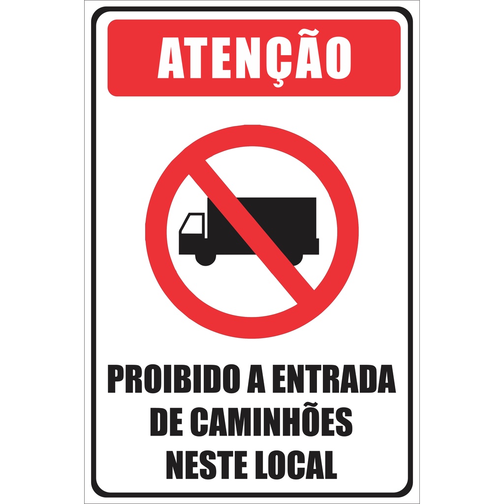 Placa de PVC Proibido a entrada de caminhões neste local 20x30