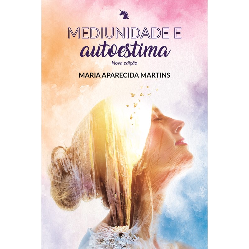 Mediunidade e Autoestima - Nova Edição