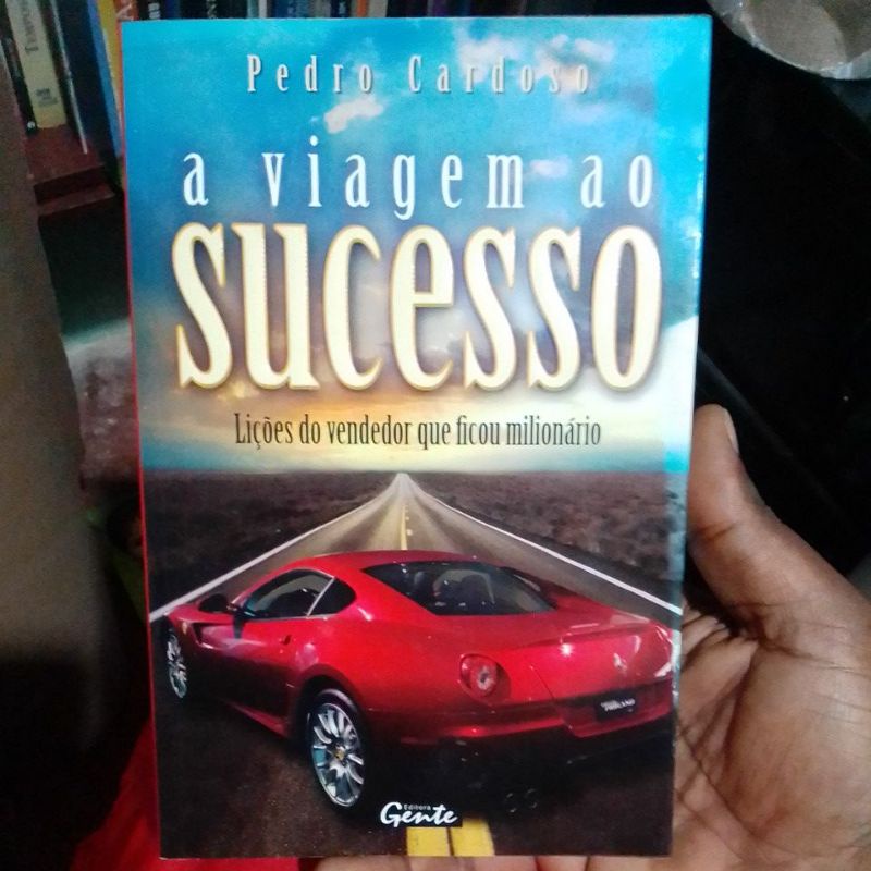 Livro - A Viagem ao Sucesso: Lições do Vendedor que Ficou Milionário - Pedro Cardoso