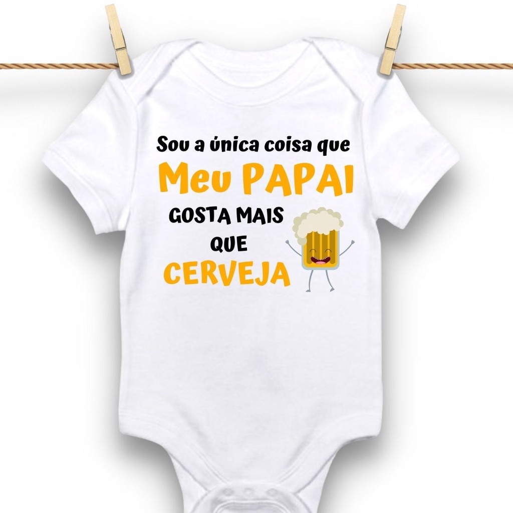 Body Bebê Personalizado Papai Gosta Mais Que Cerveja Frases em Oferta na Shopee