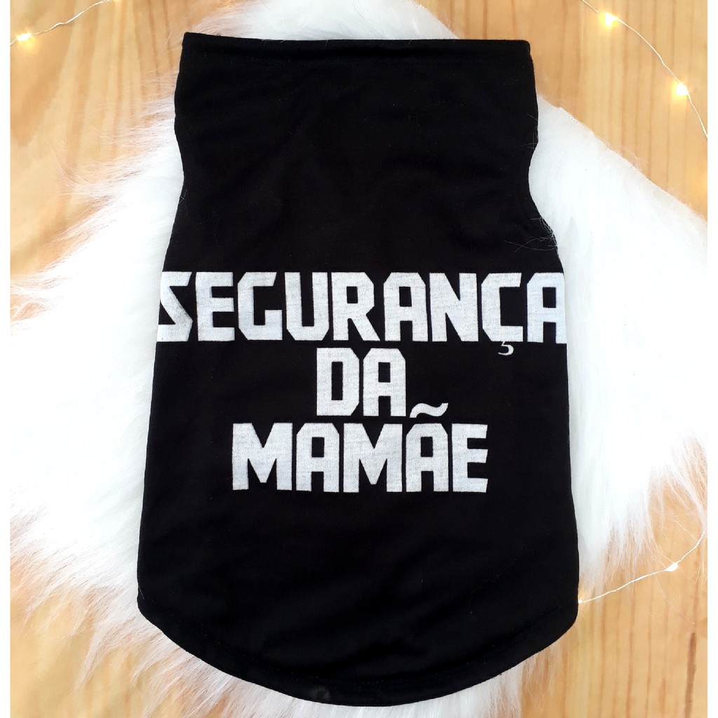 Roupa para pet cachorro pequeno a médio porte personalizada Segurança da Mamãe