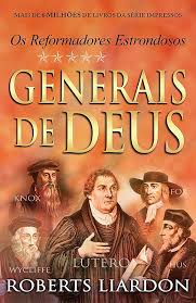 Generais de Deus | Os Reformadores Estrondosos | Roberts Liardon - Books & Magazines