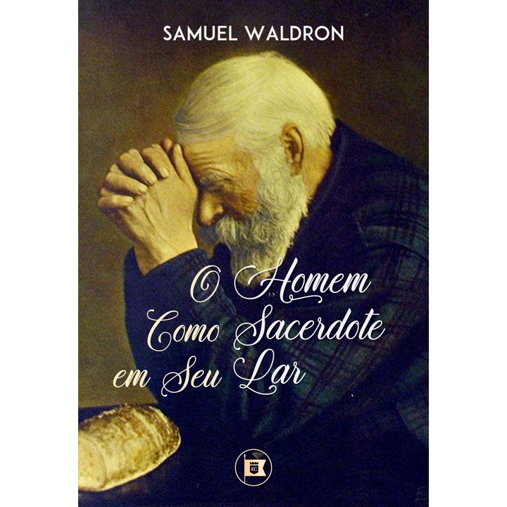O Homem como Sacerdote em seu Lar - Samuel Waldron em Oferta na Shopee