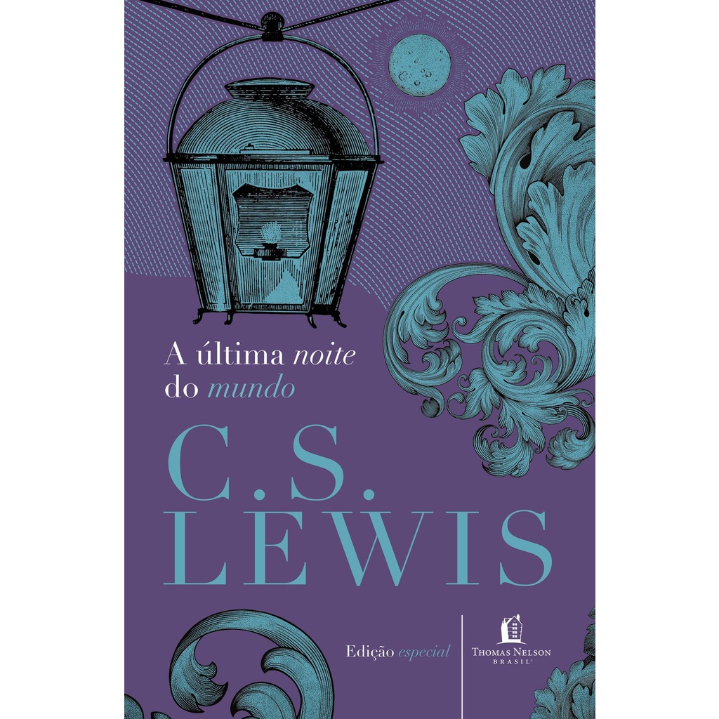 A última noite do mundo | Capa Dura | C, S. Lewis