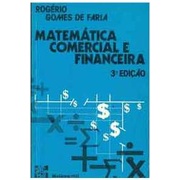 Livro Matemática Comercial e Financeira; Rogério Gomes de Farias