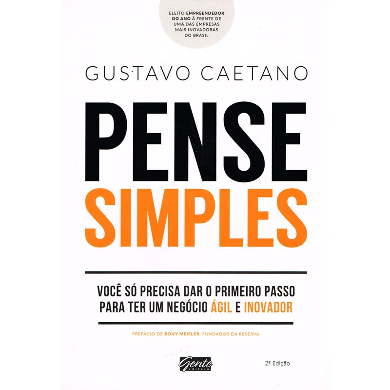 Livro Pense Simples - VocÊ só precisa dar o 1º passo para ter um negócio AGIL e INOVADOR
