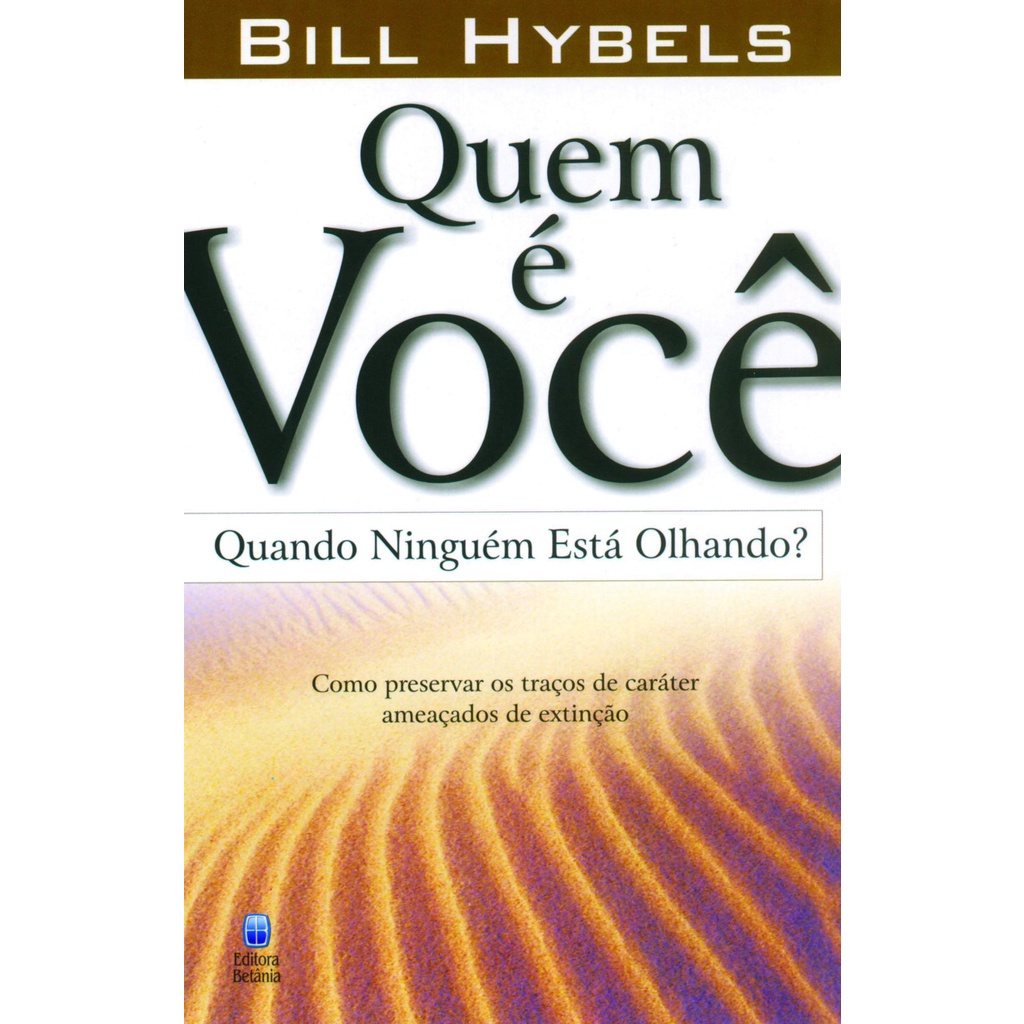 Quem é você quando ninguém está olhando?