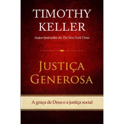 Justiça Generosa | Timothy Keller
