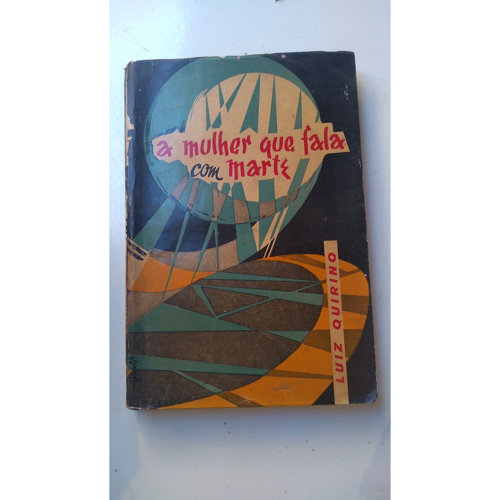 Livro - A Mulher que fala com Marte - Luiz Quirino