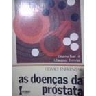 Como Enfrentar as Doenças da Próstata autor Osamu Ikari e Ubirajara Ferreira