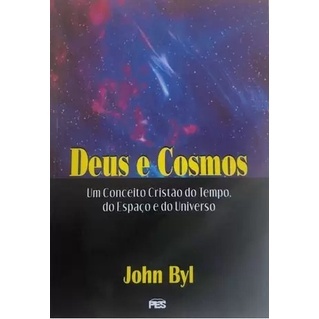 Deus e cosmos | John Byl | PES em Oferta na Shopee
