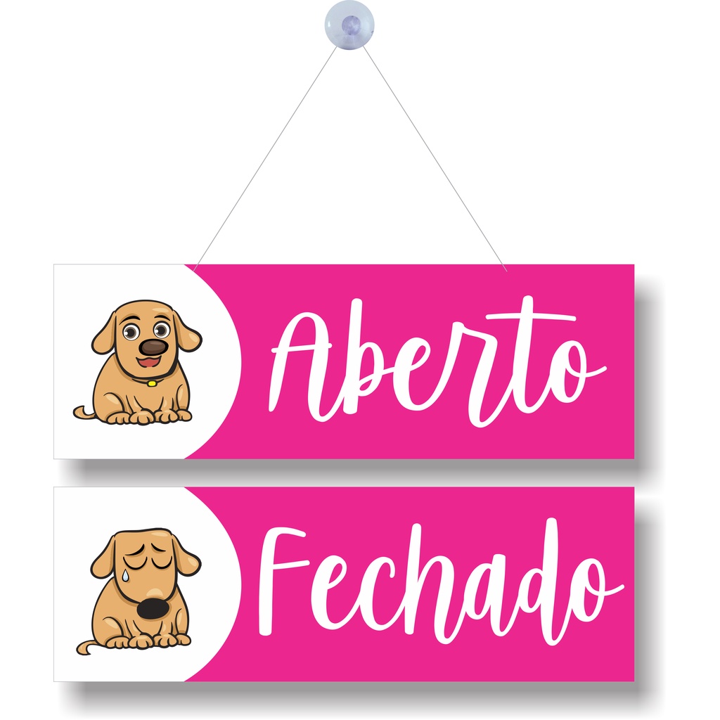 Placa aberto fechado petshop rosa dog triste feliz