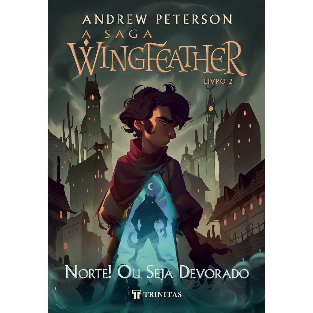 Livro A Saga Wingfeather: Norte Ou Seja Devorado | Andrew Peterson