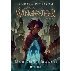 Livro A Saga Wingfeather: Norte Ou Seja Devorado | Andrew Peterson