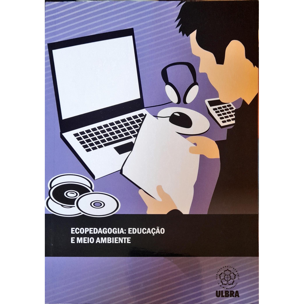 Ecopedagogia Educação e Meio Ambiente - Ulbra ...