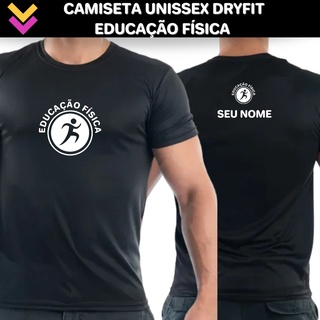 Camiseta Unissex Educação Física Dry Fit Personal Profissão Estudante Professor