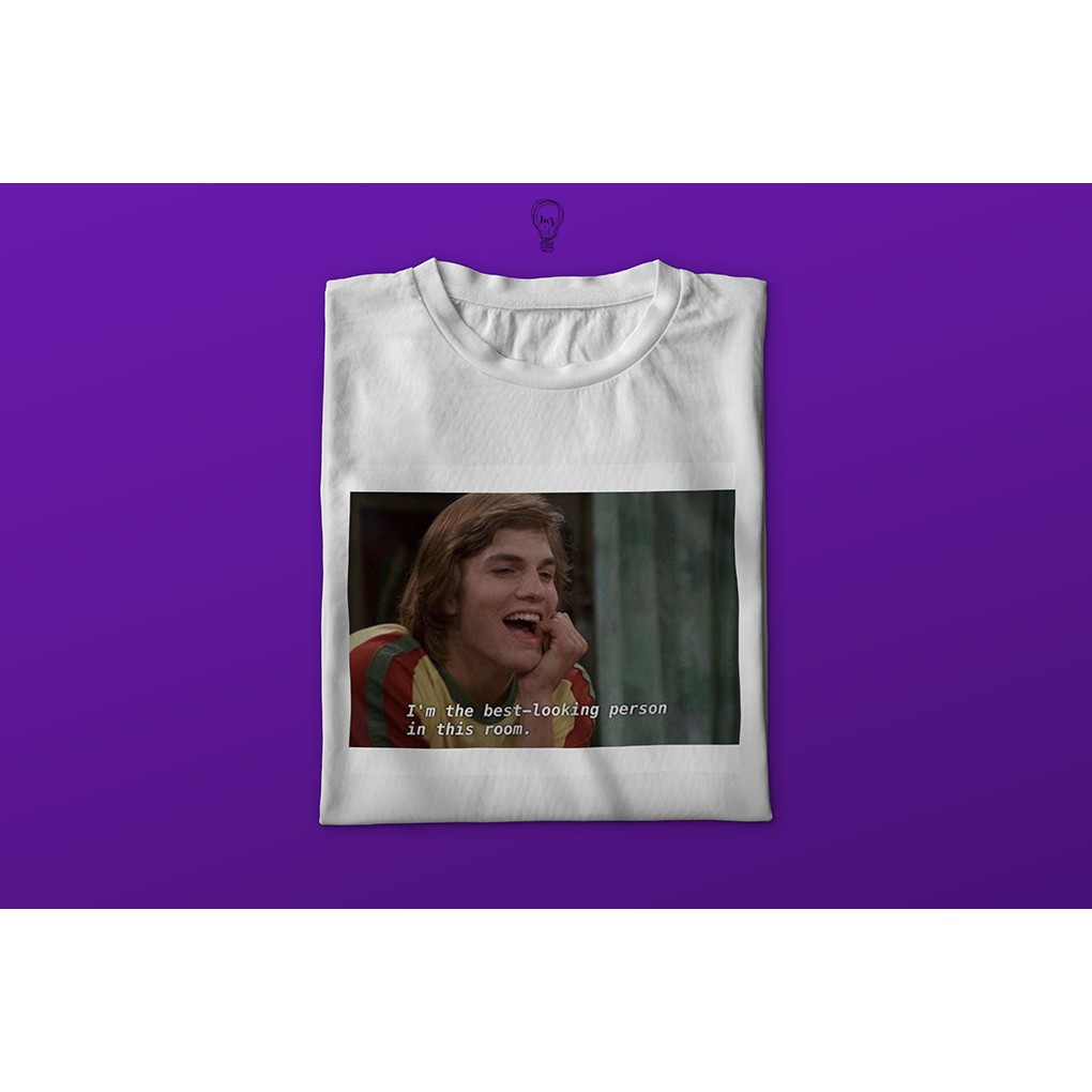 Camiseta - I'm the best-looking person in this room | That's '70s Show