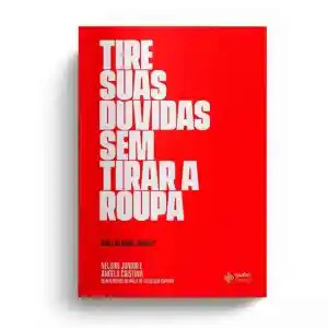 Tire suas Dúvidas sem Tirar a Roupa | Nelson Junior