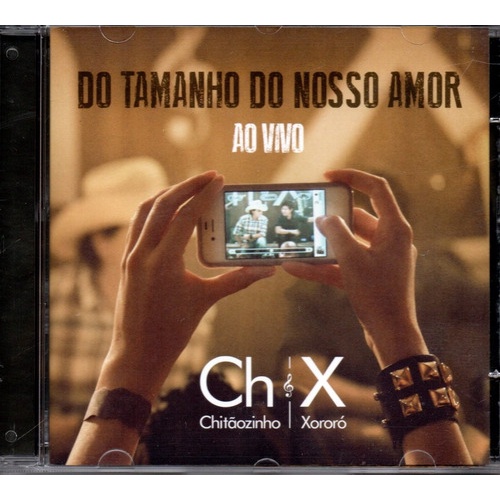 Cd Chitãozinho E Xororó - Do Tamanho Do Nosso Amor