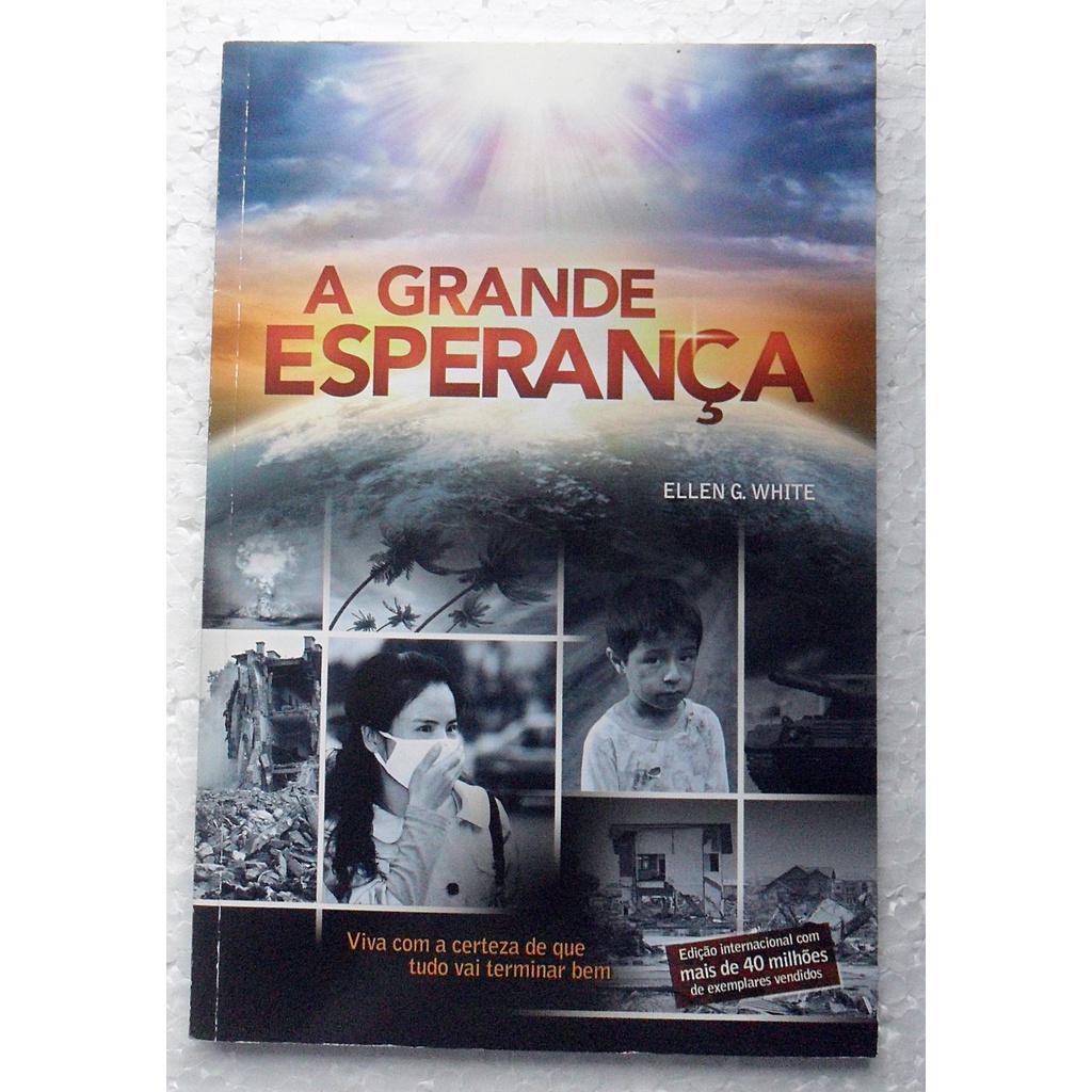 LIVRO A GRANDE ESPERANÇA ELLEN G. WHITE