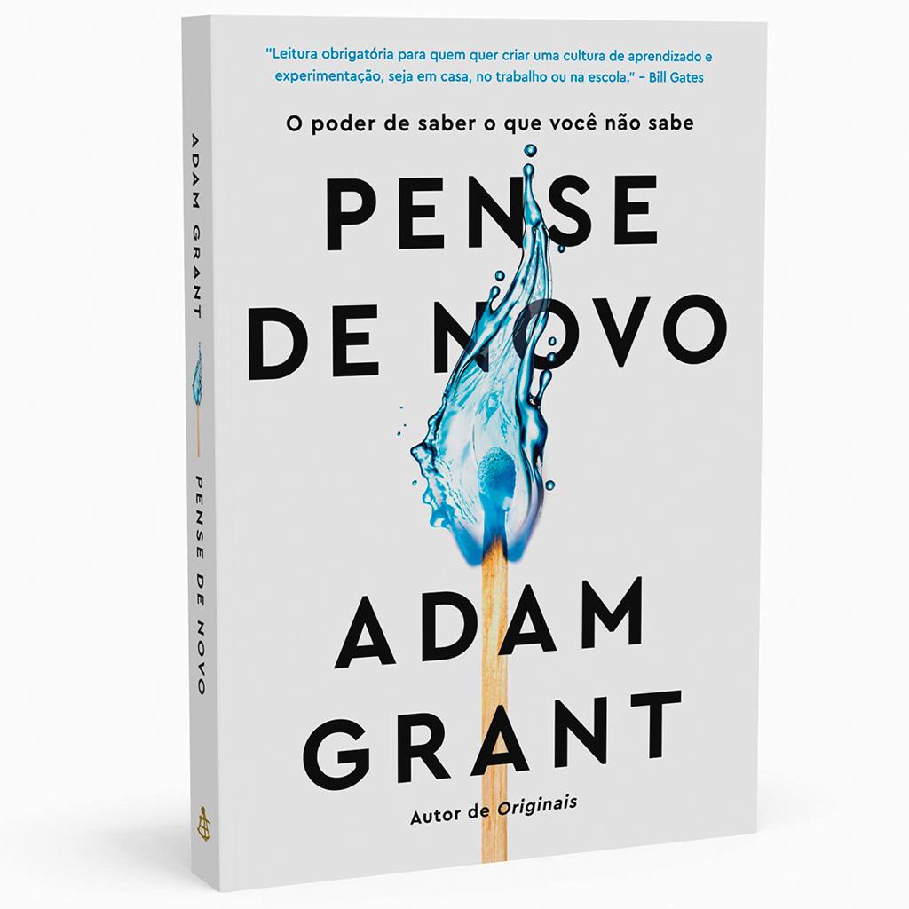 Livro Pense De Novo - O Poder De Saber O Que Voce Nao Sabe - Adam Grant