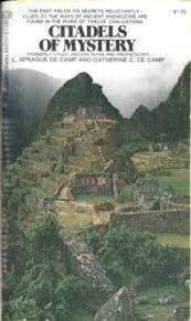 Citadels os Mystery - Ancient Ruins and Archaeology de L. Sprague de Camp-catherine C. de Camp pela Ballantine Books ...