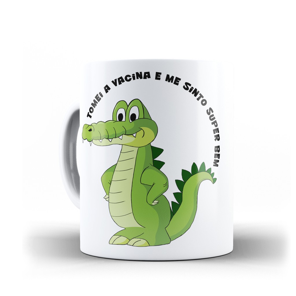 Caneca imunização jacaré vou virar jacaré
