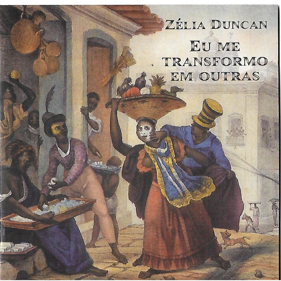 CD - ZELIA DUNCAN - EU ME TRANSFORMO EM OUTRAS