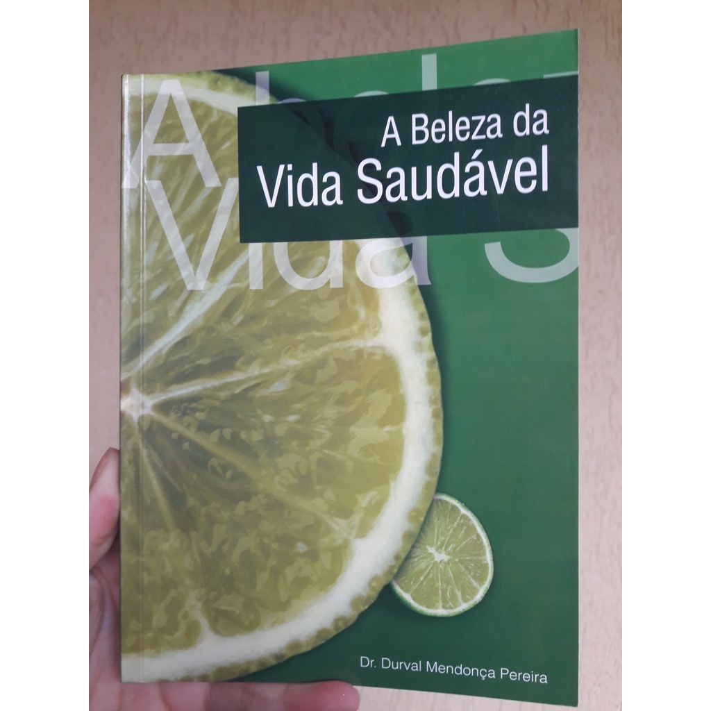 Livro: A beleza da vida saudável - Dr. Durval Mendonça Pereira