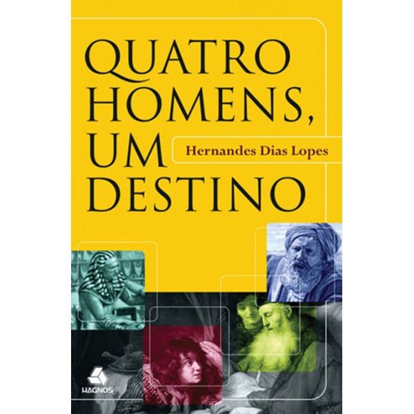 Quatro homens, um destino - Hernandes Dias Lopes em Oferta na Shopee