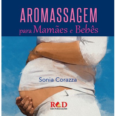 LIVRO AROMASSAGEM PARA MAMÃES E BEBES