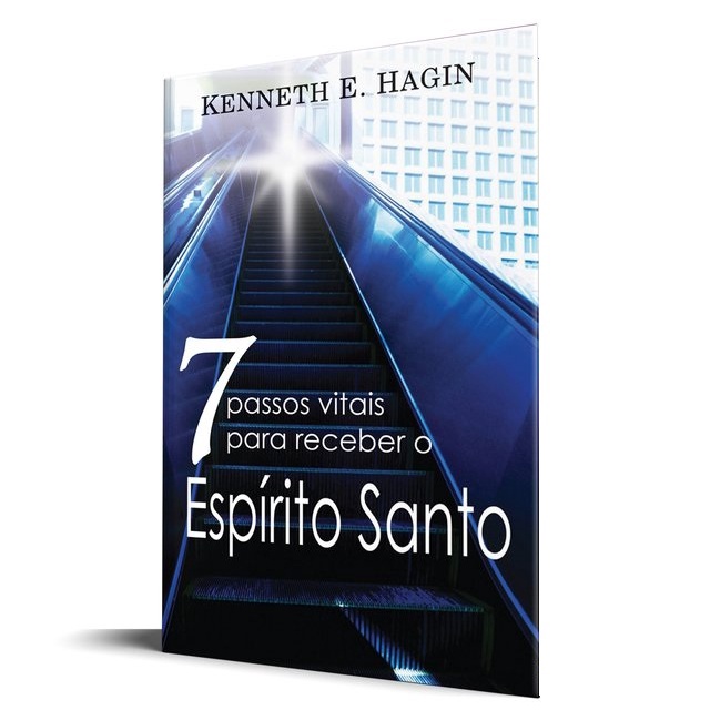 Livro Sete passos vitais para receber o Espírito Santo - Kenneth E. Hagin