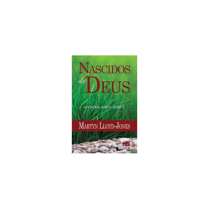 Nascidos de Deus | Martyn Lloyd-Jones
