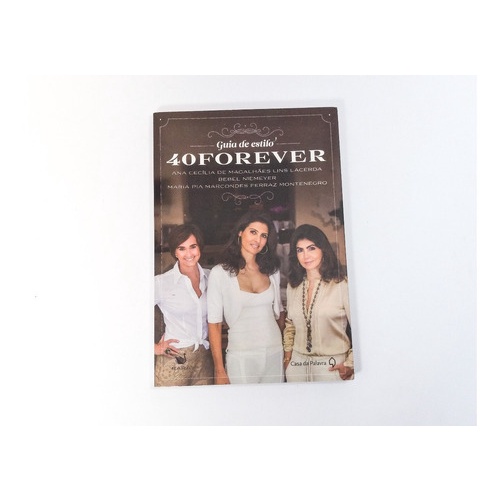 Livro Guia De Estilo 40 Forever Bebel Niemeyer Ana Lacerda