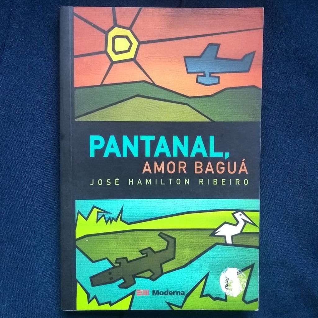 Pantanal, amor baguá (José Hamilton Ribeiro)