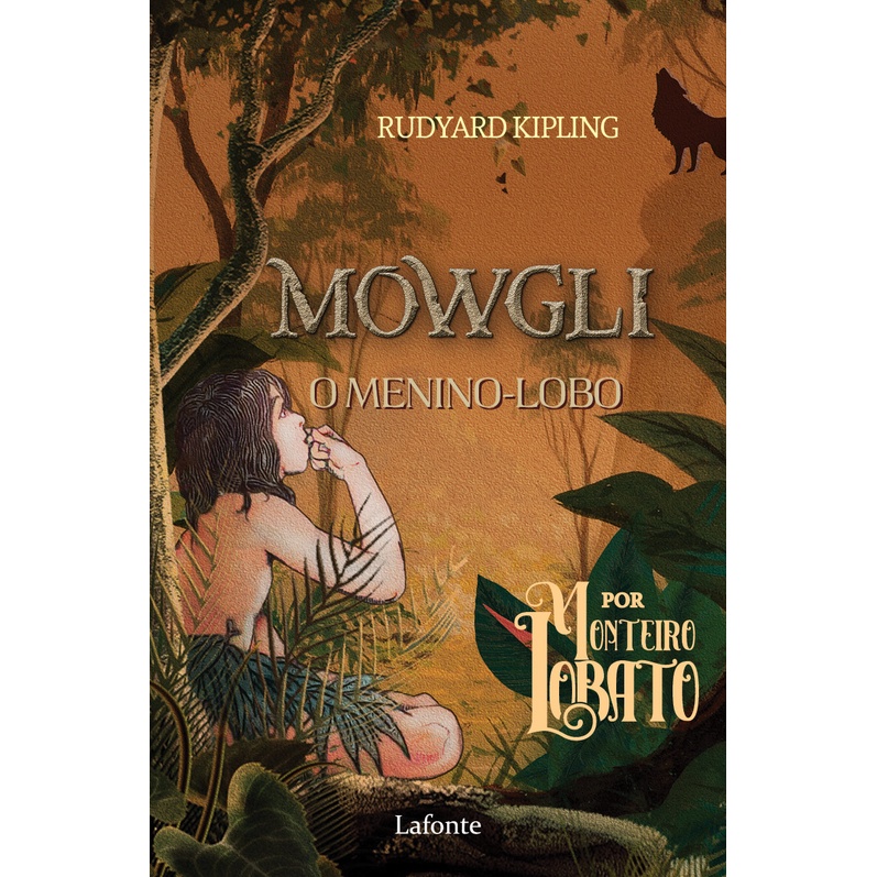 Mowgli - O Menino Lobo - Rudyard Kipling