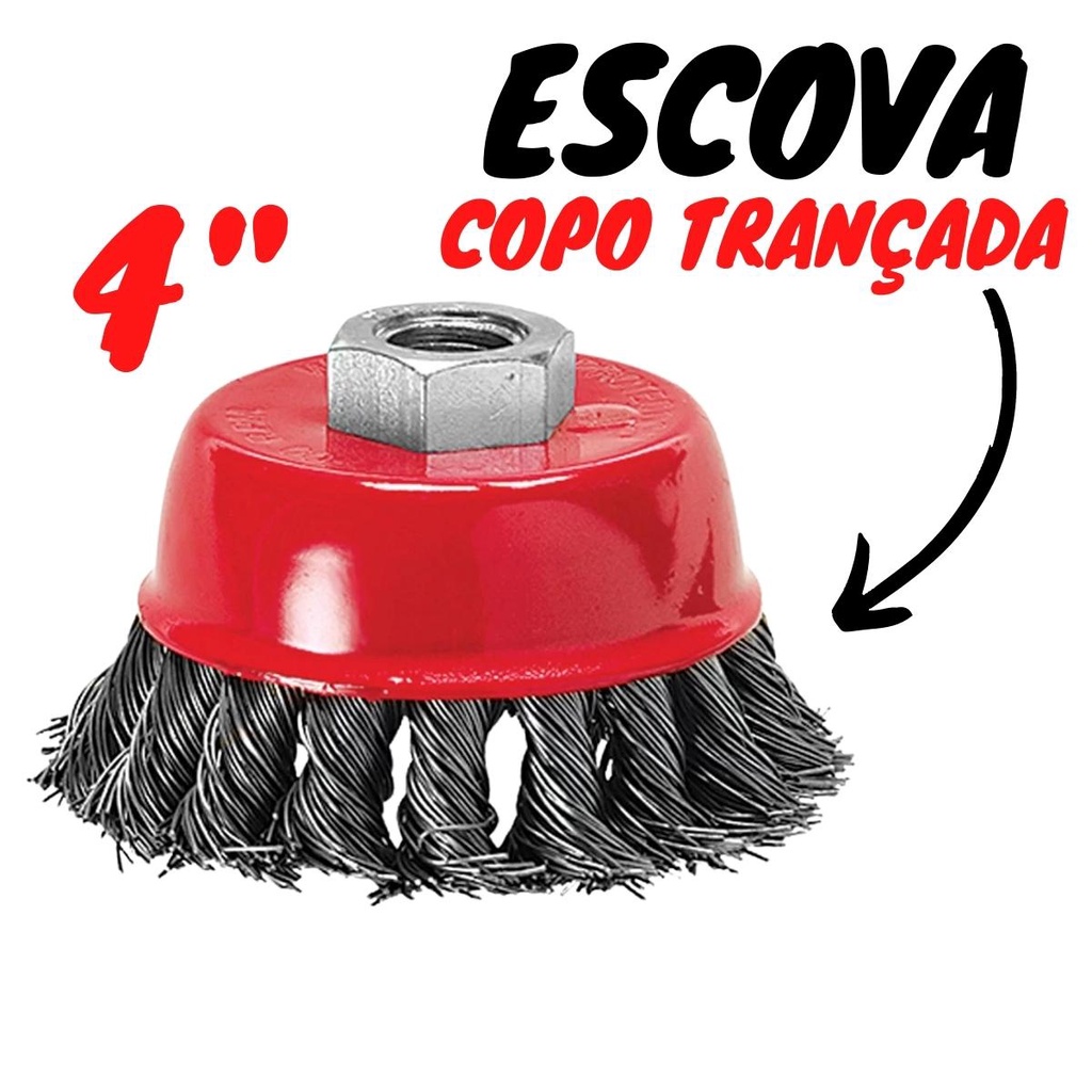 Escova de Aço Copo 4" Trançada Reforçada Industrial