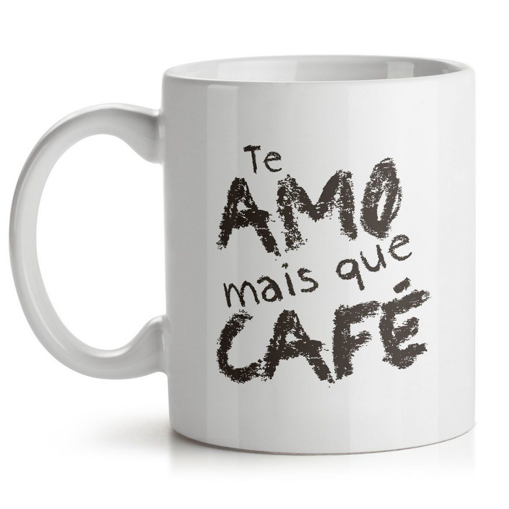 Caneca Decorativa Divertida - Te Amo Mais Do Que Café - Pode ser usada no microondas