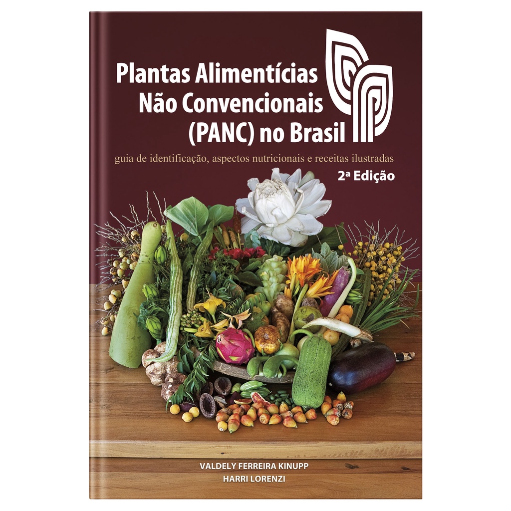 Plantas Alimentícias Não Convencionais Panc No Brasil - 2ª Edição 2021