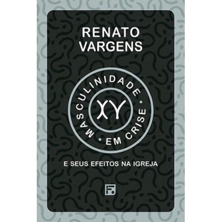 Masculinidade em Crise | Renato Vargens